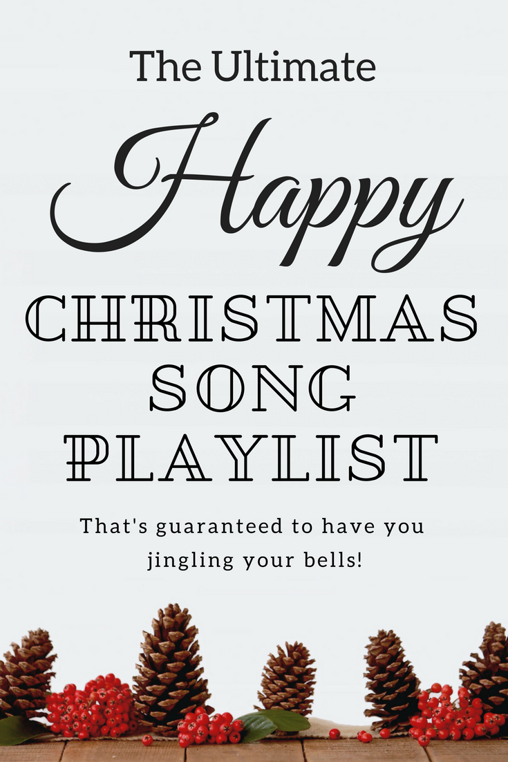 The Ultimate Happy Christmas Song Playlist that's guaranteed to have you jingling your bells!
